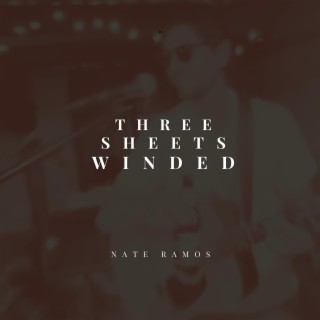 Three Sheets Winded lyrics | Boomplay Music