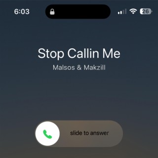STOP CALLIN ME ft. Zill lyrics | Boomplay Music