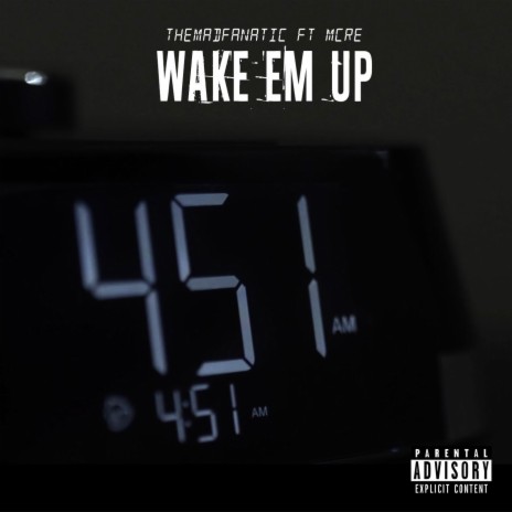 Wake 'Em Up (feat. Mcre) | Boomplay Music