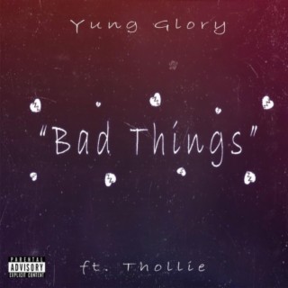 Bad Things