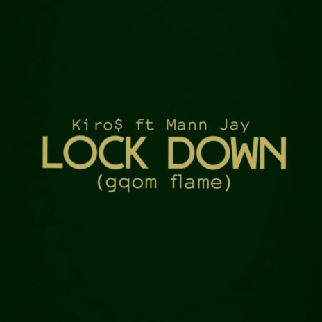 Lockdown [Gqom Flame] ft. Mann Jay | Boomplay Music