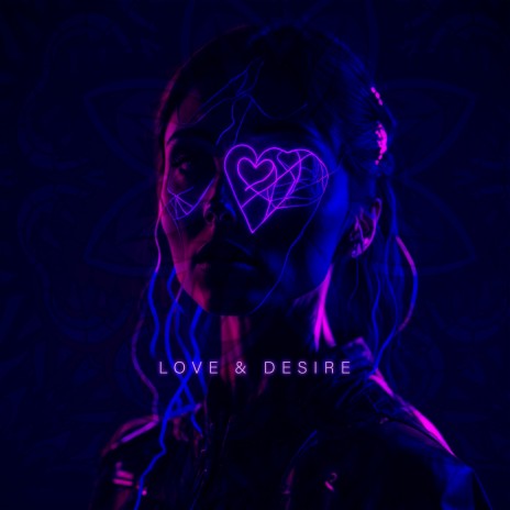 Love & Desire | Boomplay Music