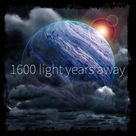 1600 light years away