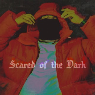 Scared of the Dark