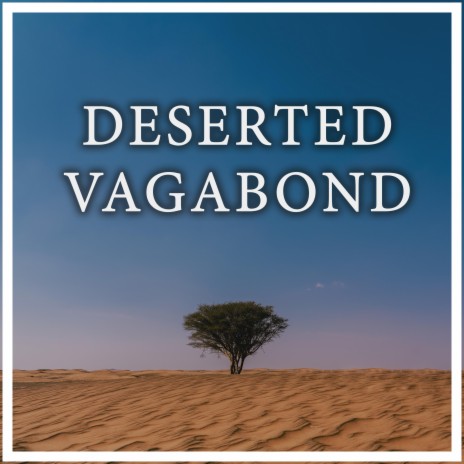 Deserted Vagabond