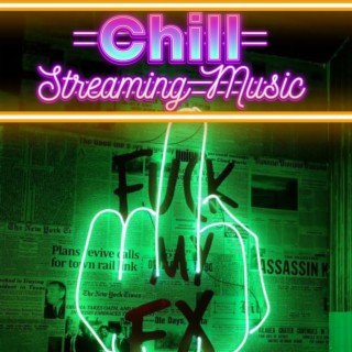 Chill Streaming Music
