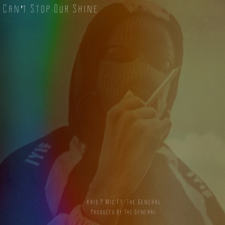 Can't Stop Our Shine ft. The General | Boomplay Music