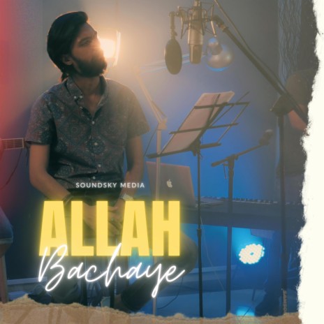 Allah Bachaye ft. Hamza Nasir | Boomplay Music