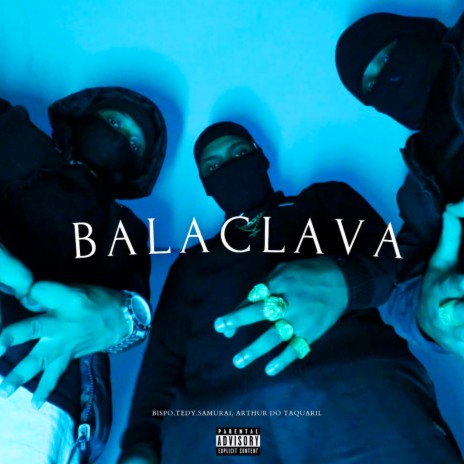 Balaclava ft. Samuray & BlackTedy | Boomplay Music