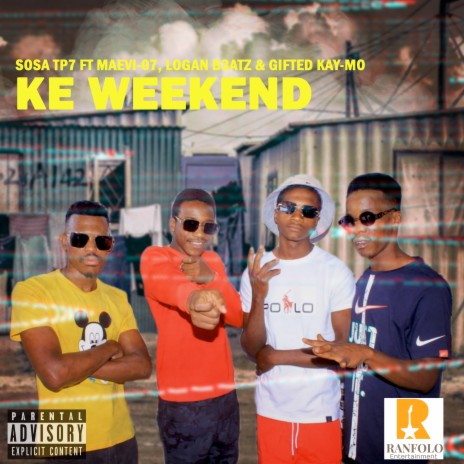 Ke Weekend ft. Maevi-07, Gifted Kay-mo & LOGAN B3ATZ | Boomplay Music