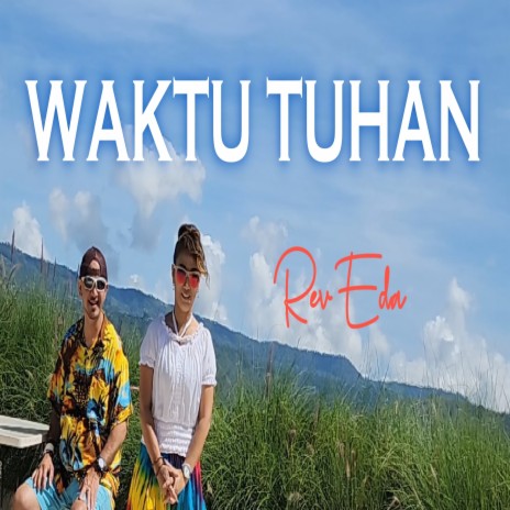 WAKTU TUHAN ft. REVINALDO WAANI | Boomplay Music