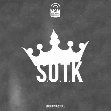 Sotk (Son of the King) ft. Esaias, Regardless, Disciples & Kwaku Rap