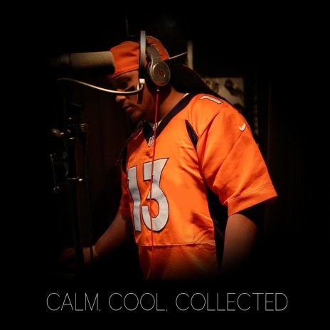 Calm, Cool, Collected (Trevor Siemian Song) | Boomplay Music