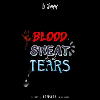 Blood, Sweat & Tears