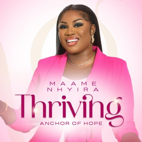 Thriving (Anchor of hope) | Boomplay Music