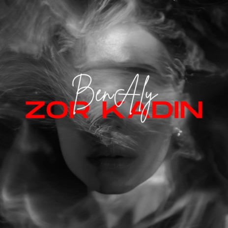 Zor Kadın | Boomplay Music