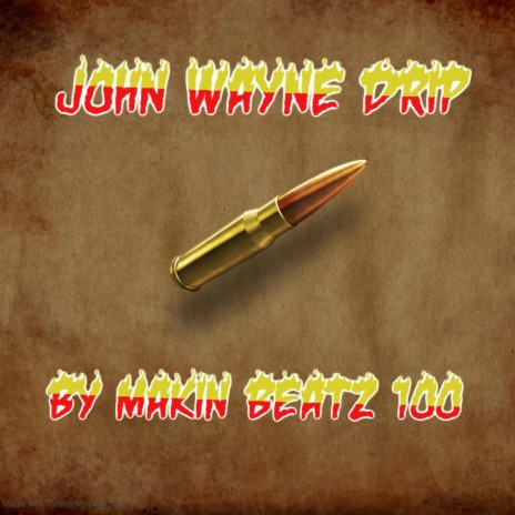 John Wayne Drip (feat. Makin' Beatz 100) [Instrumental]