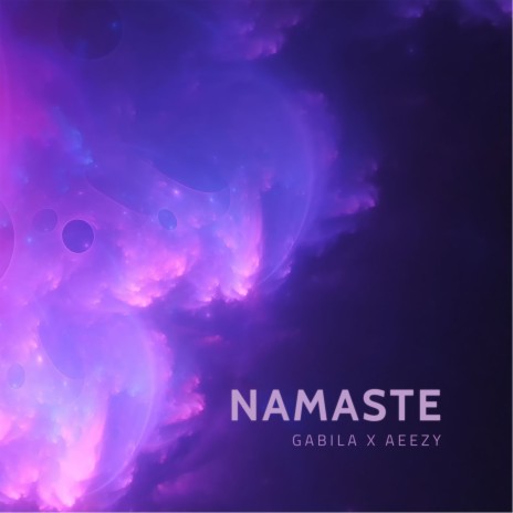 NAMASTE ft. Aeezy | Boomplay Music