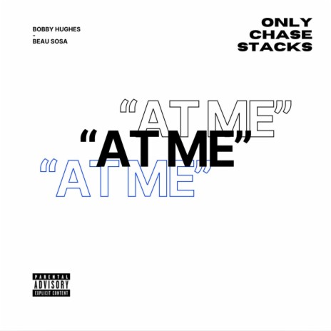 AT ME ft. Beau Sosa | Boomplay Music