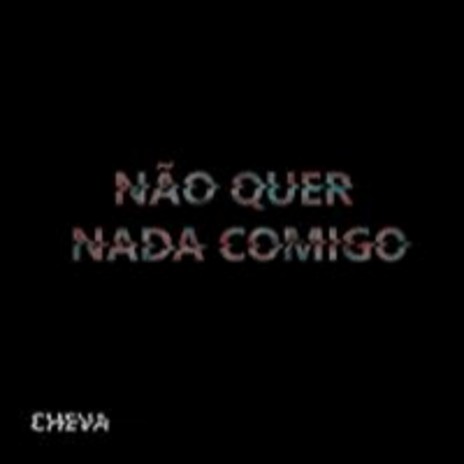 Não quer nada comigo | Boomplay Music