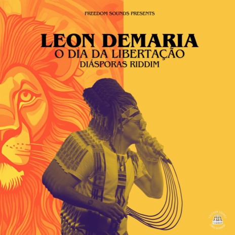 O Dia Da Libertação (Diásporas Riddim) ft. Leon Demaria | Boomplay Music