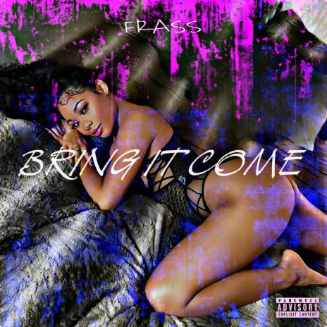 Bring It Come | Boomplay Music