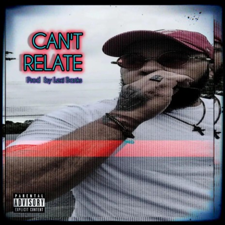 Can't Relate | Boomplay Music