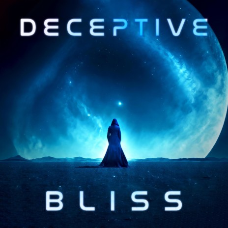 Deceptive Bliss | Boomplay Music