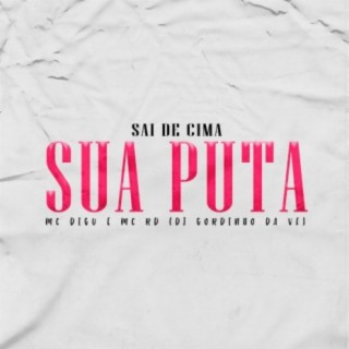 Sai de Cima Sua Puta