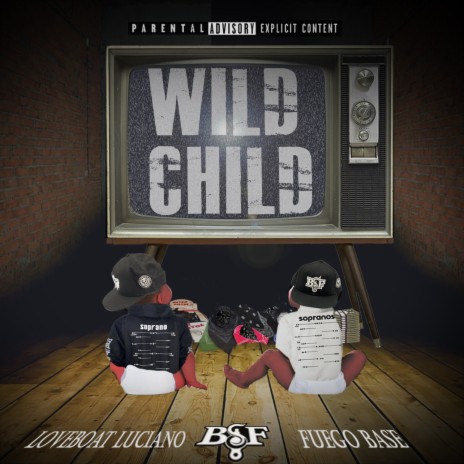 Wild Child ft. Fuego Base | Boomplay Music