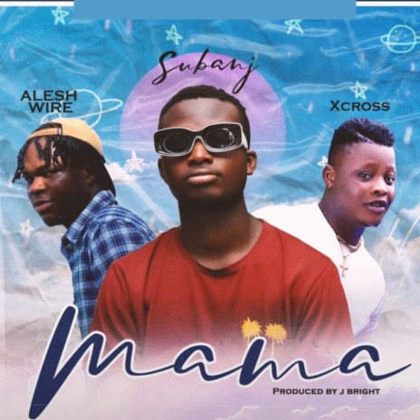 Mama ft. Xcross & Aleshwire | Boomplay Music