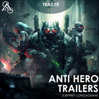 Anti Hero Trailers