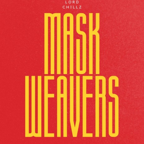 Mask Weavers | Boomplay Music