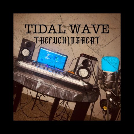 TIDAL WAVE | Boomplay Music