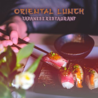 Oriental Lunch: Japanese Restaurant, Music for Sushi Bar in a Relaxing Atmosphere, Asian Cuisine