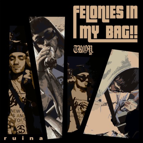 felonies in my bag!! ft. patxi | Boomplay Music