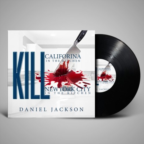 Kill California in the Kitchen, Kill New York City in the Kitchen | Boomplay Music