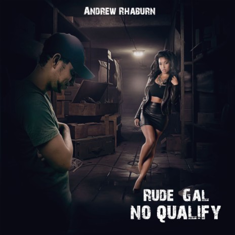 Rude Gal No Qualify | Boomplay Music