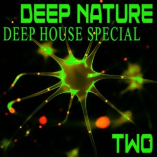 Deep Nature, Two - Deep House Special