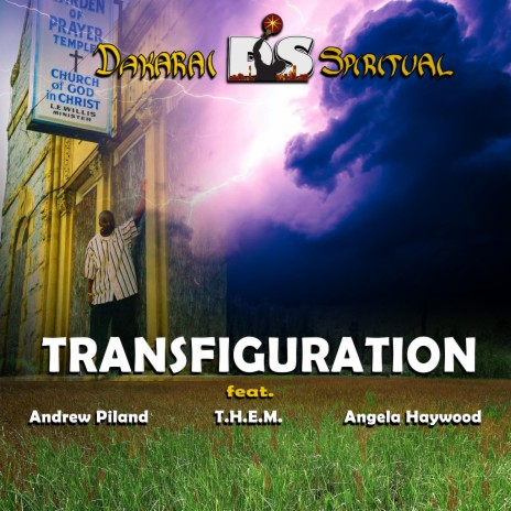 Transfiguration ft. Andrew Piland, T.H.E.M & Angela Haywood | Boomplay Music