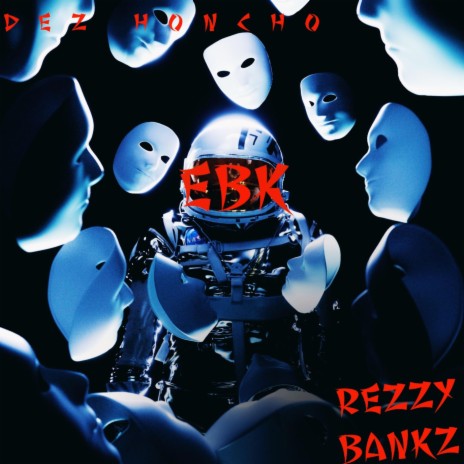 BIG EBK ft. Dez Honcho | Boomplay Music