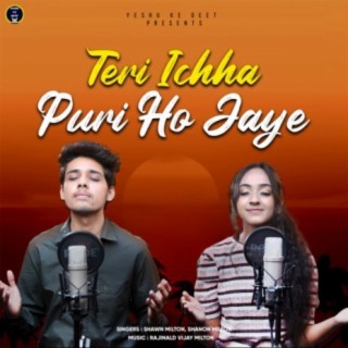 Teri Ichha Puri Ho Jaye (feat. Shawn Milton & Shanon Milton)