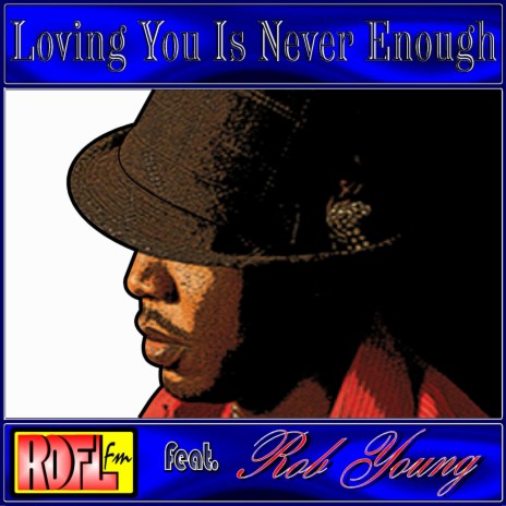 Loving You Is Never Enough | Boomplay Music