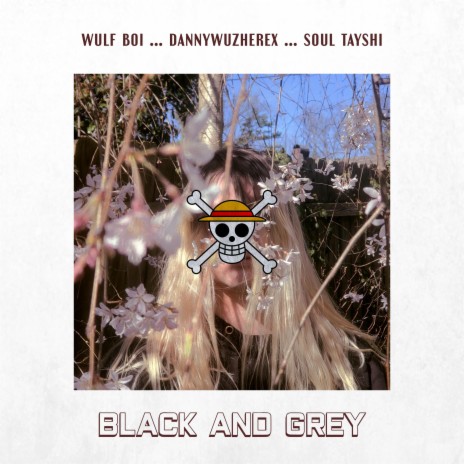 Black & Grey ft. DannyWuzHerex & Soul Tayshi