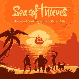 We Shall Sail Together (Retro Mix) [Original Game Soundtrack]