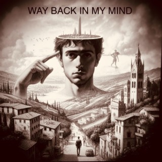 Way back in my Mind lyrics | Boomplay Music