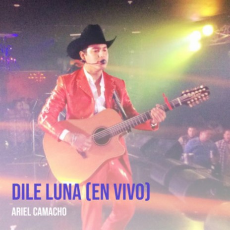 Dile Luna (En Vivo) | Boomplay Music