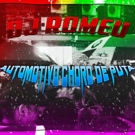 AUTOMOTIVO CHORO DE PUTA | Boomplay Music