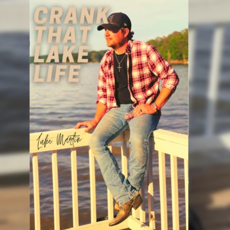 Crank That Lake Life | Boomplay Music