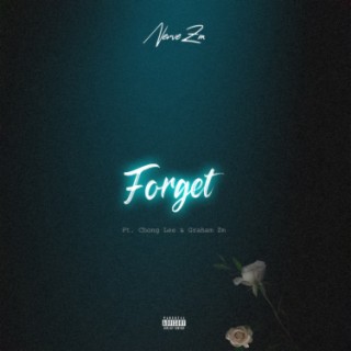 Forget Ft. Chong Lee & Graham ZM